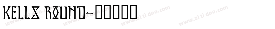 Kells Round字体转换